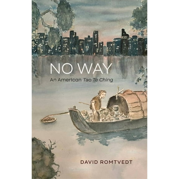 No Way: An American Tao Te Ching, (Paperback)