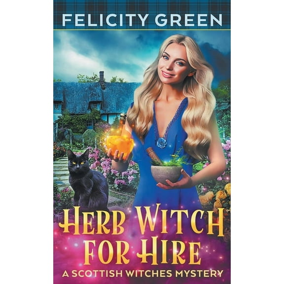 Scottish Witches Mystery Herb Witch for Hire: A Scottish Witches Mystery, Book 2, (Paperback)