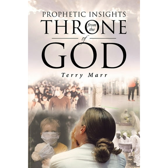 Prophetic Insights from the Throne of God, (Paperback)