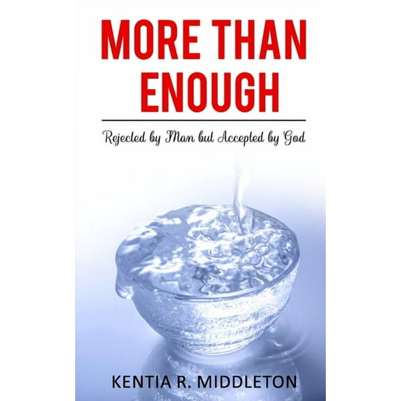 More Than Enough: Rejected by Man but Accepted by God (Paperback)