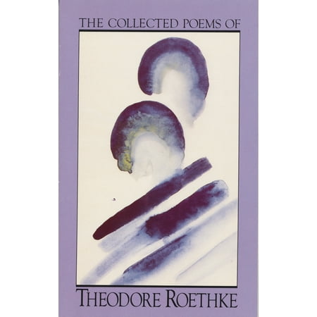 The Collected Poems of Theodore Roethke