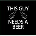 thumbnail image 2 of This Guy Needs A Beer Adult T-Shirt, 2 of 2