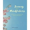 Pre-Owned Journey into Mindfulness: Gentle ways to let go of stress and live in the moment (Paperback) 0753729792 9780753729793