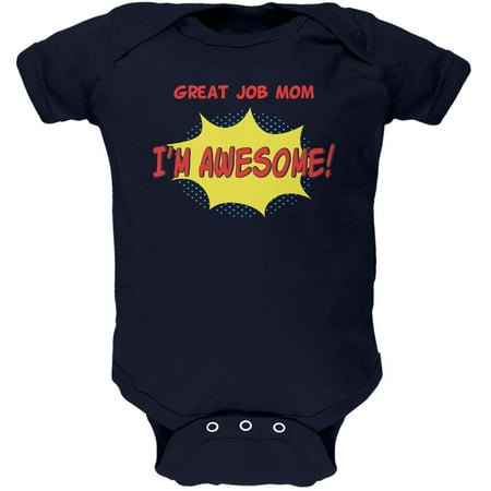 

Mother s Day - Great Job Mom Navy Soft Baby One Piece - 9-12 months