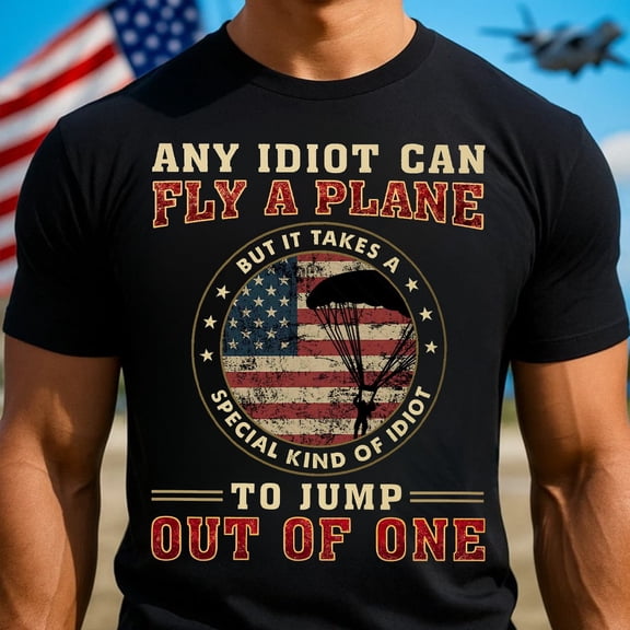 Trenditee It Takes Special Kind Of Idiots to Jump Out Of One Unisex T-Shirt