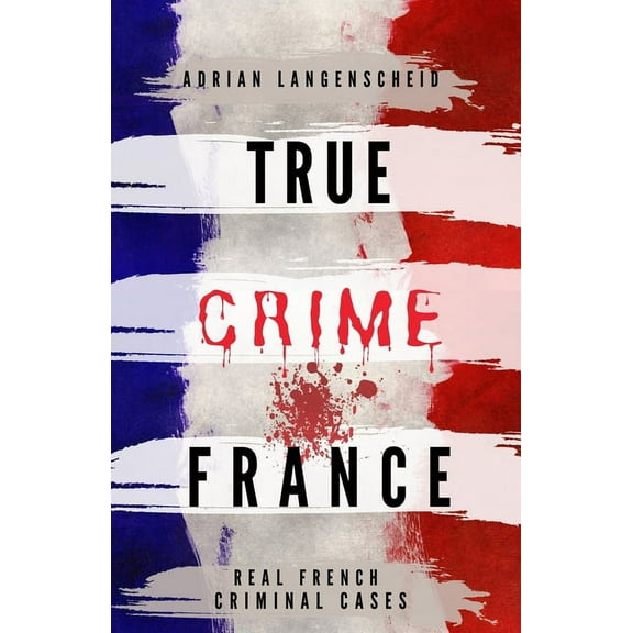 True Crime France, (Paperback)