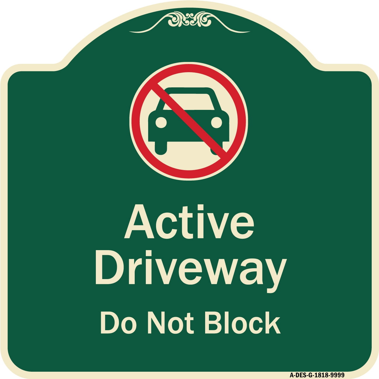 SignMission Designer Series Sign Active Driveway, Do Not Block With