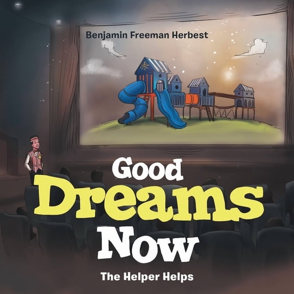 Good Dreams Now: The Helper Helps, (Paperback)