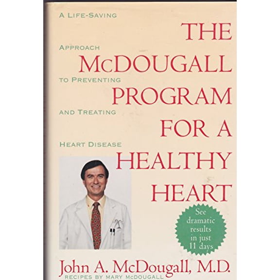 Pre-Owned The McDougall Program for a Healthy Heart: A Life-Saving Approach to Preventing and Treating Heart Disease Paperback