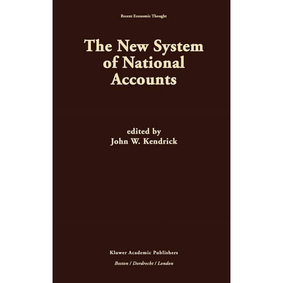 Recent Economic Thought The New System of National Accounts, Book 47, (Hardcover)