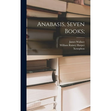 Anabasis, Seven Books; (Hardcover)