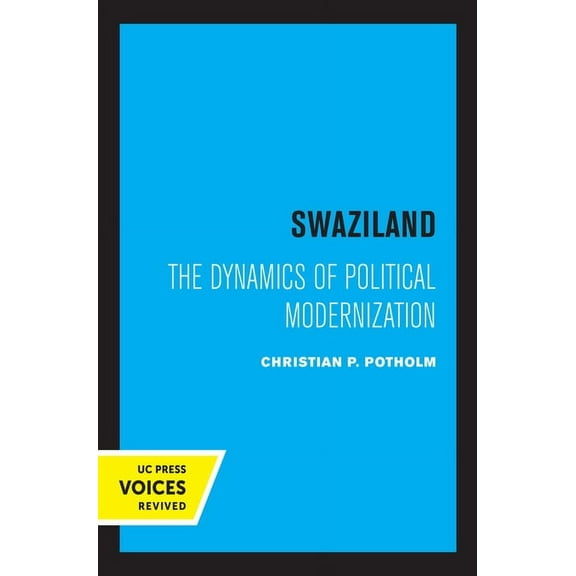 Perspectives on Southern Africa Swaziland: The Dynamics of Political Modernization Volume 8, (Paperback)