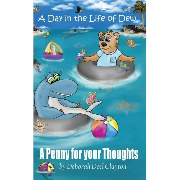 Day in the Life of Dew A Day in the Life of Dew: A Penny for Your Thoughts, Book 4, (Hardcover)