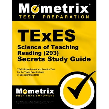 TExES Science of Teaching Reading (293) Secrets Study Guide : TExES Exam Review and Practice Test for the Texas Examinations of Educator Standards (Paperback)