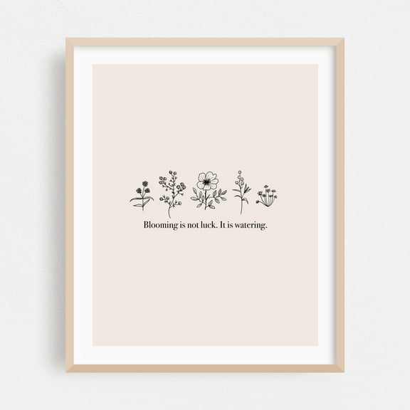 Blooming is not Luck - Line Drawing Quote Floral Line Art Botanical Minimalist Inspirational Nature Oak Framed Wall Art Print 8 x 10 inches