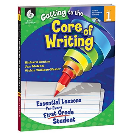 Pre-Owned Getting to the Core of Writing: Essential Lessons for Every First Grade Student (Grade 1) Paperback