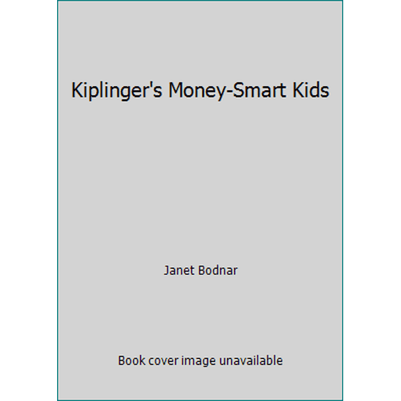 Pre-Owned Kiplinger's Money-Smart Kids (Paperback) 0938721275 9780938721277
