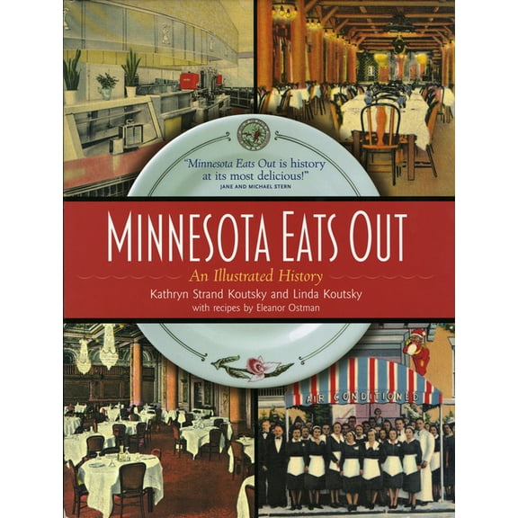 Minnesota Eats Out : An Illustrated History (Hardcover)
