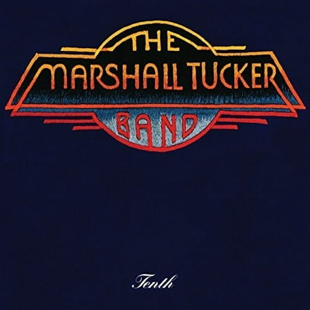 Tenth by the Marshall Tucker Band (Best Of Marshall Tucker Band)