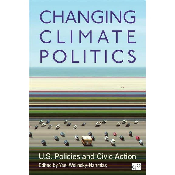 Changing Climate Politics: U.S. Policies and Civic Action, (Paperback)