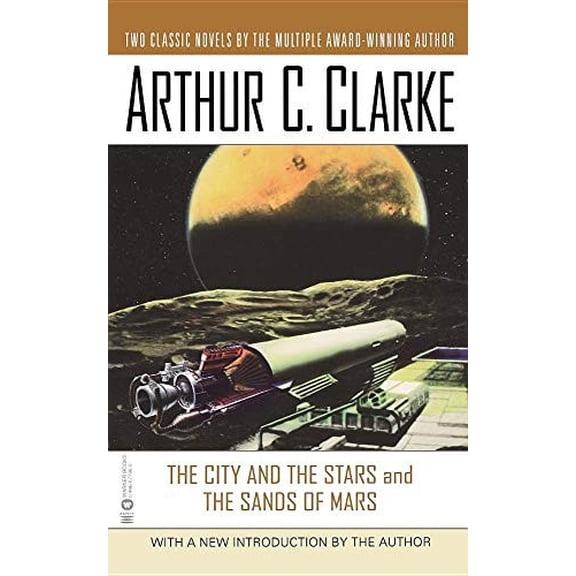 Pre-Owned The City and the Stars and the Sands of Mars (Paperback) 0446677965 9780446677967
