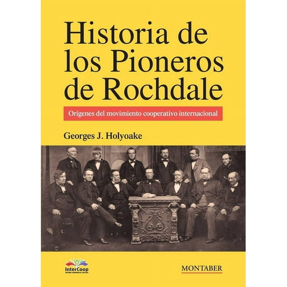Historia de los pioneros de Rochdale, (Paperback)