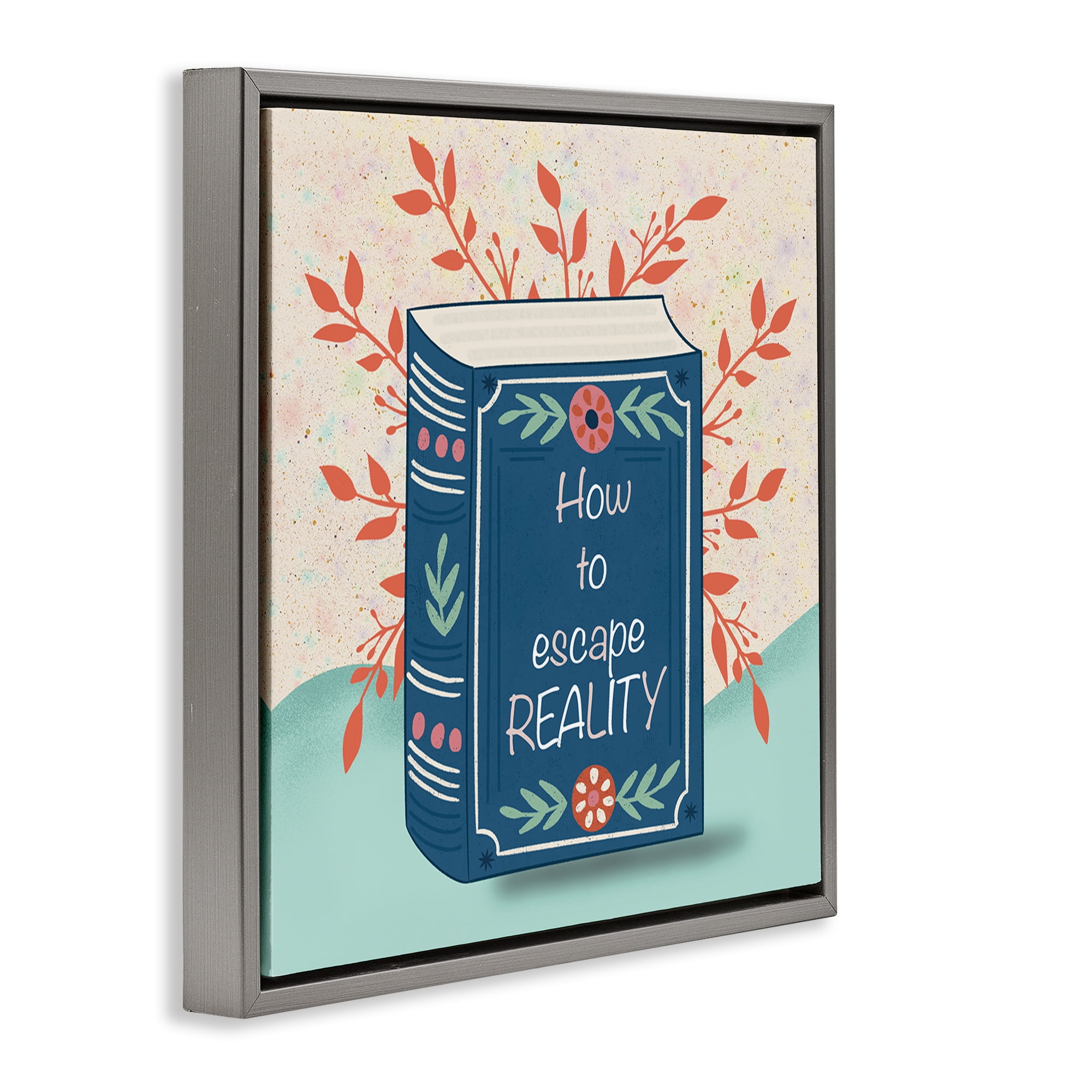 Stupell Industries How To Escape Reality Gray Framed Floater Canvas Wall Art, design by Julia Frost