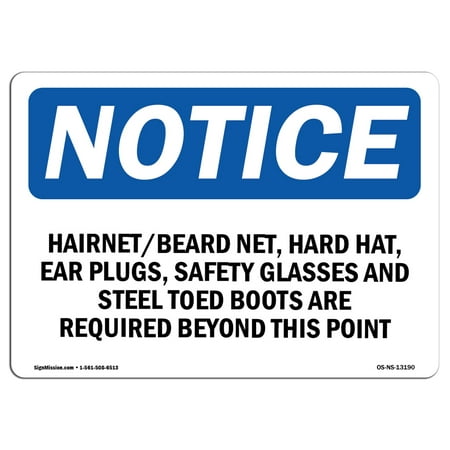 OSHA Notice Sign - Hairnet Beard Net, Hard Hat, Ear Plugs, | Choose from: Aluminum, Rigid Plastic or Vinyl Label Decal | Protect Your Business, Work Site, Warehouse & Shop Area |  Made in the