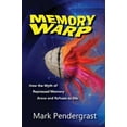 thumbnail image 1 of Memory Warp: How the Myth of Repressed Memory Arose and Refuses to Die, 1 of 2