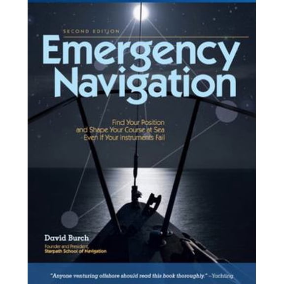 Pre-Owned Emergency Navigation, 2nd Edition: Improvised and No-Instrument Methods for the Prudent Mariner, (Paperback)