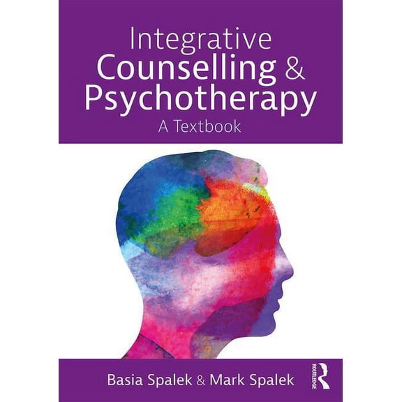 Integrative Counselling and Psychotherapy: A Textbook, (Paperback)