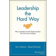 J-B Warren Bennis: Leadership the Hard Way (Paperback)