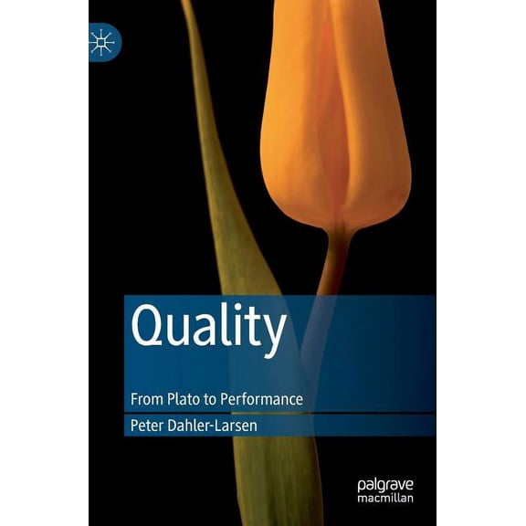 Quality: From Plato to Performance, (Hardcover)