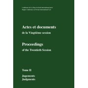Proceedings of the Hague Conference on Private International Law: Actes et documents de la Vingtième session / Proceedings of the Twentieth Session : Tome II - Jugements / Judgments (Edition 1) (Hardcover)