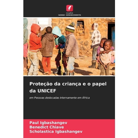 Proteção da crianÃ§a e o papel da UNICEF (Paperback)