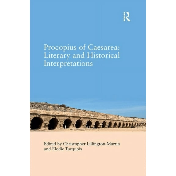 Procopius of Caesarea: Literary and Historical Interpretations, (Paperback)
