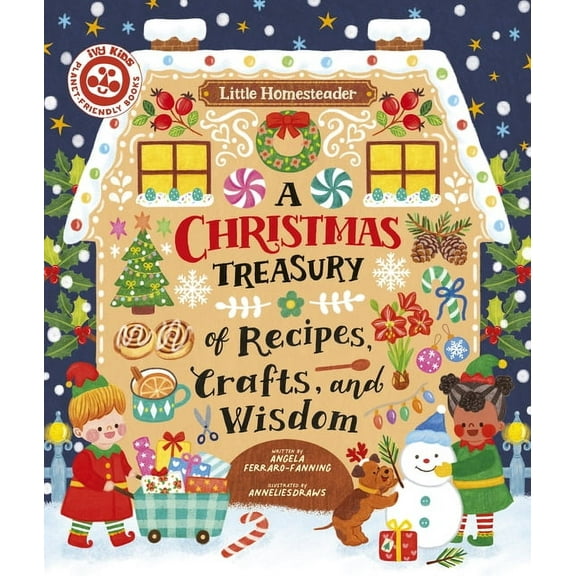 Little Homesteader A Christmas Treasury of Recipes, Crafts, and Wisdom, (Hardcover)
