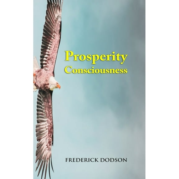 Prosperity Consciousness, (Hardcover)