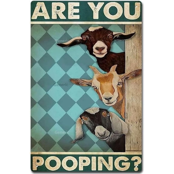 MATou Goat Signs, are You Pooping Signs, Nice Wall Art, Your Napkins Signs, Farming Animal Lovers Gift, Goat Lover Signs Tin Sign Home Decor Home Art Metal Signs Wall Art Wall Decor Poster 8 * 12 in