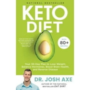 Pre-Owned Keto Diet: Your 30-Day Plan to Lose Weight, Balance Hormones, Boost Brain Health, and (Hardcover 9780316529587) by Josh Axe