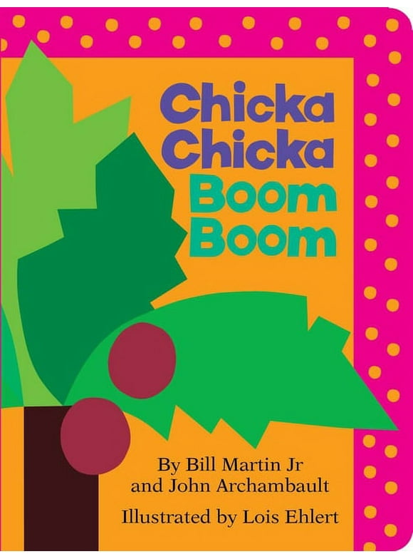 Chicka Chicka Book, A: Chicka Chicka Boom Boom (Board book)