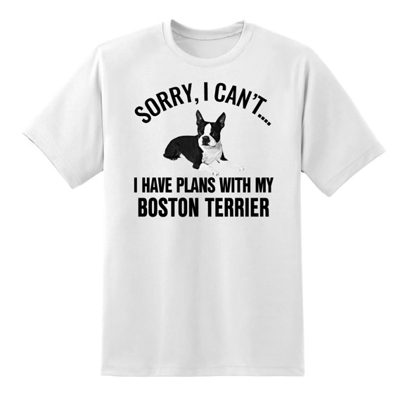 Sorry I Cant I Have Plans with My Boston Terrier Dog Funny Novelty Mens Graphic T Shirts White,S