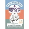 A Dance to the Music of Circumstances: A Broom to Fly - a Story About Expectations (New Ways of Solving the Age-old Problems of Self-management)