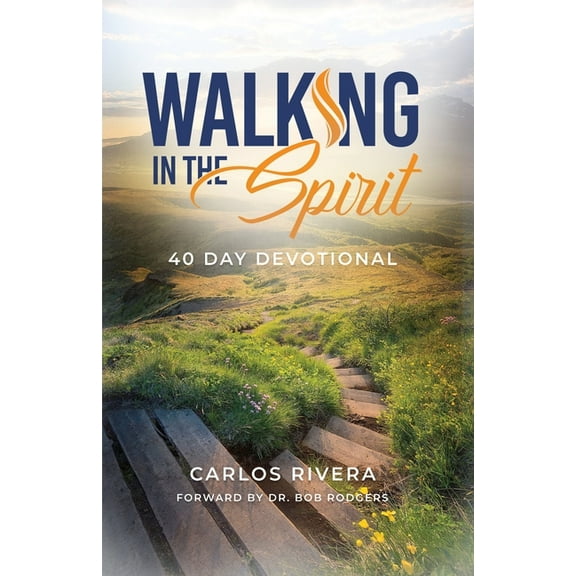 Walking in The Spirit: 40 Day Devotional, (Paperback)