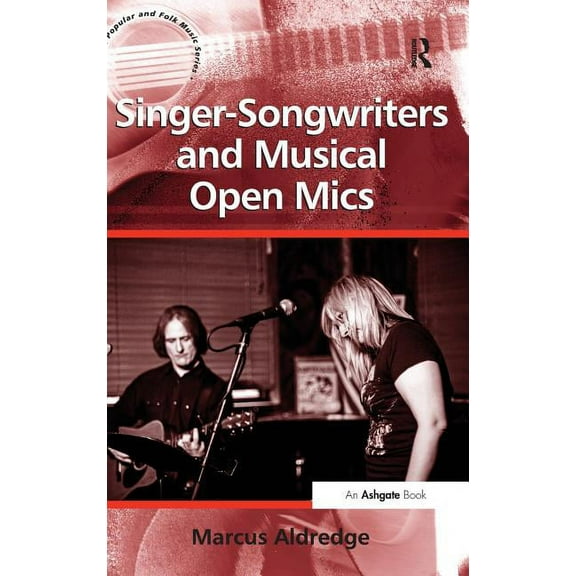 Singer-Songwriters and Musical Open Mics, (Hardcover)