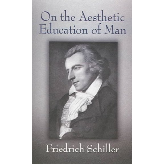 Pre-Owned On the Aesthetic Education of Man (Paperback) 9780486437392