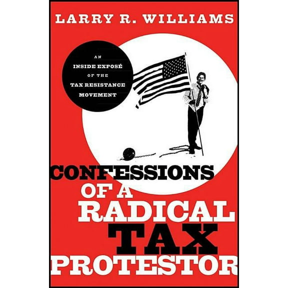 Radical Tax Protestor, (Hardcover)