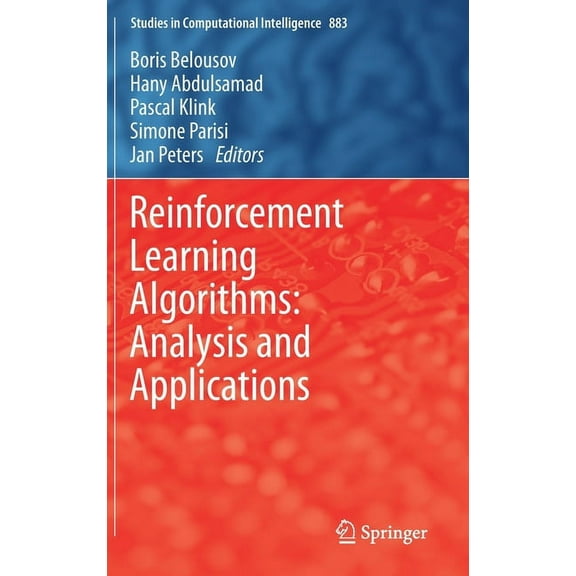 Studies in Computational Intelligence Reinforcement Learning Algorithms: Analysis and Applications, Book 883, (Hardcover)