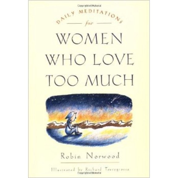 Pre-Owned Daily Meditations for Women Who Love Too Much (Paperback) 087477876X 9780874778762