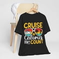 thumbnail image 3 of Unisex Cruise Calories Don't Count Funny Cruise Vacation Cotton Shirt, 3 of 11